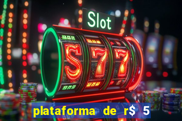 plataforma de r$ 5 para jogar